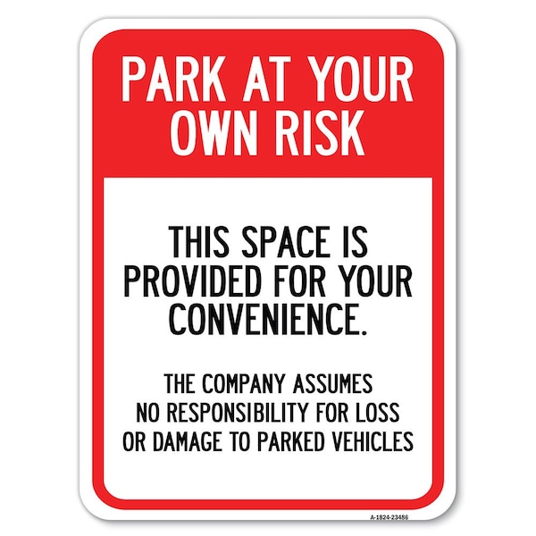 Park at Your Own Risk This Space Is Provided for Your Convenience the Company Assumes, A-1824-23486
